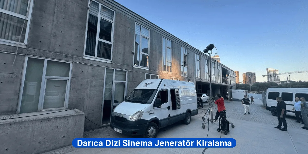 Darıca Dizi Sinema Jeneratör Kiralama